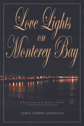 Love Lights on Monterey Bay