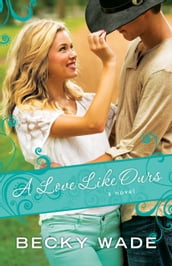 A Love Like Ours (A Porter Family Novel Book #3)