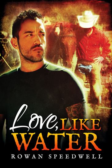 Love, Like Water - Rowan Speedwell