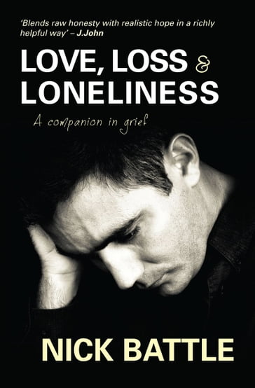 Love, Loss & Loneliness - Nick Battle