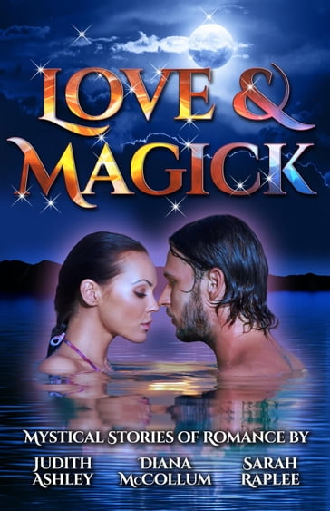 Love & Magick - Diana McCollum - Judith Ashley - Sarah Raplee