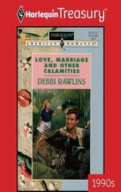 Love, Marriage and Other Calamities