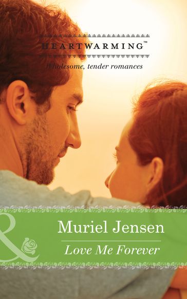 Love Me Forever (Mills & Boon Heartwarming) - Muriel Jensen