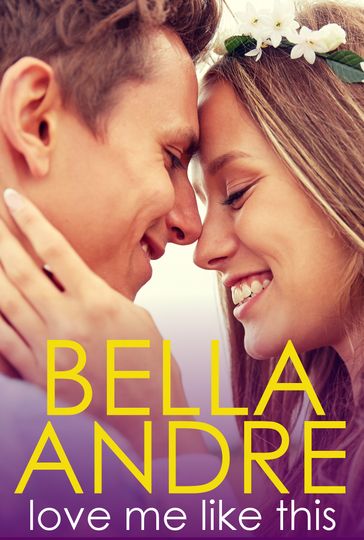 Love Me Like This: The Morrisons - Bella Andre