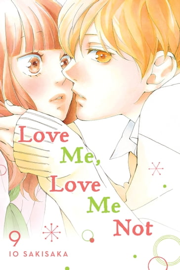 Love Me, Love Me Not, Vol. 9 - Io Sakisaka