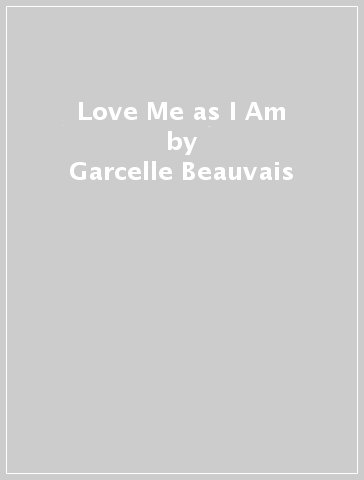 Love Me as I Am - Garcelle Beauvais