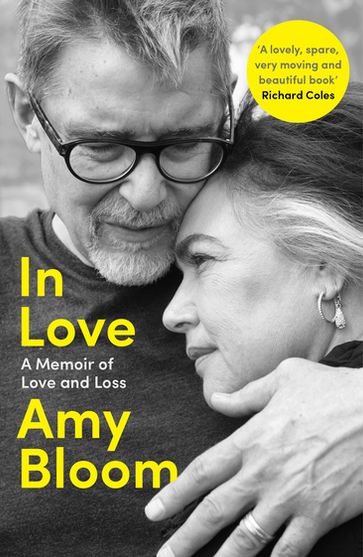 In Love: A Memoir of Love and Loss - Amy Bloom