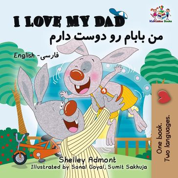 I Love My Dad (English Persian Children's Book) - Shelley Admont - S.A. Publishing