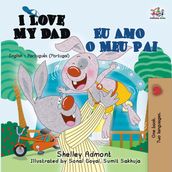 I Love My Dad Eu Amo o Meu Pai (English Portuguese Portugal)