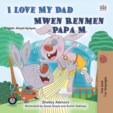 I Love My Dad Mwen Renmen Papa M - Shelley Admont - KidKiddos Books