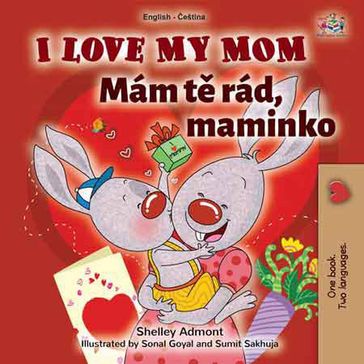 I Love My Mom Mám t rád, maminko - Shelley Admont - KidKiddos Books