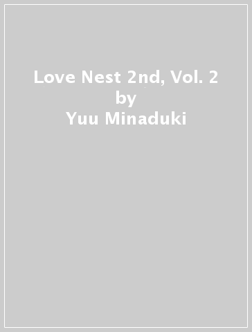 Love Nest 2nd, Vol. 2 - Yuu Minaduki