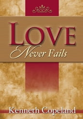 Love Never Fails