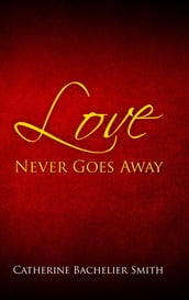 Love Never Goes Away