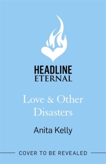 Love & Other Disasters - Anita Kelly