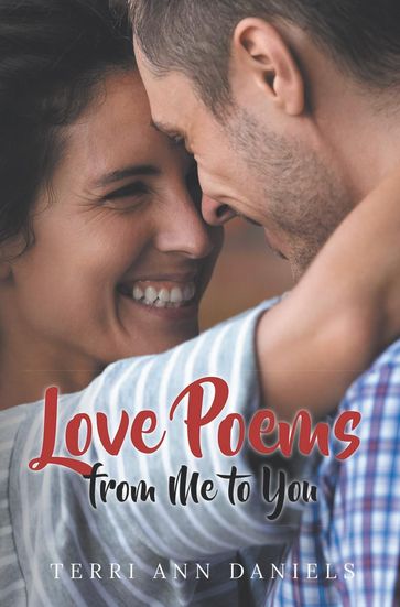 Love Poems from Me to You - Terri Ann Daniels