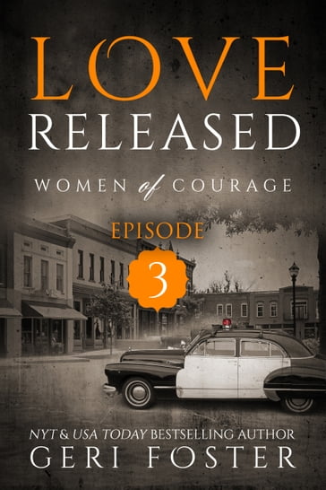 Love Released: Episode Three - Geri Foster