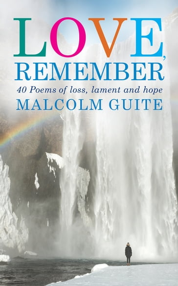 Love, Remember - Malcolm Guite