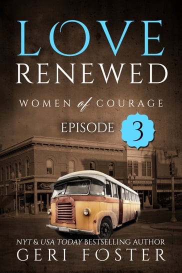 Love Renewed: Episode Three - Geri Foster