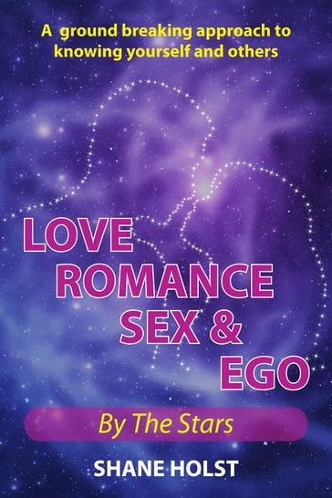 Love Romance Sex and Ego - Shane Holst