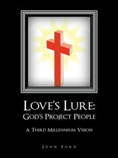 Love S Lure: God S Project People