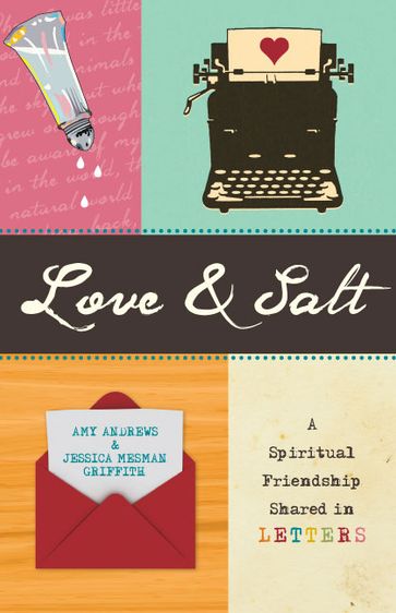 Love & Salt - Amy Andrews - Jessica Mesman Griffith