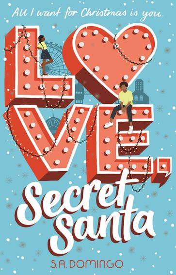 Love, Secret Santa: A sweet and festive Christmas romance - S.A. Domingo