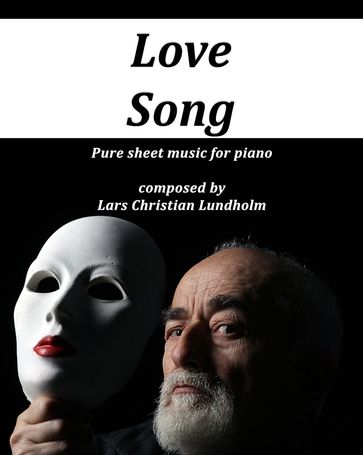 Love Song Pure sheet music for piano composed by Lars Christian Lundholm - Pure Sheet music