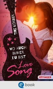 Love Song. Wo auch immer du bist