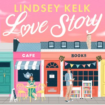 Love Story: The hilarious new romcom that celebrates writers and readers of romance novels  available for pre-order now! - Lindsey Kelk