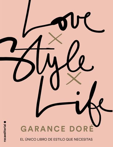 Love. Style. Life - Garance Doré