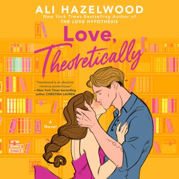 Love, Theoretically - Ali Hazelwood