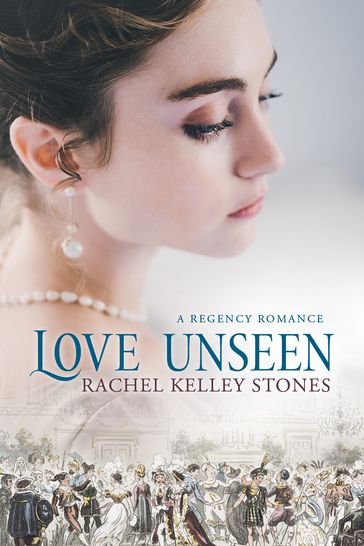 Love Unseen - Rachel Kelley Stones