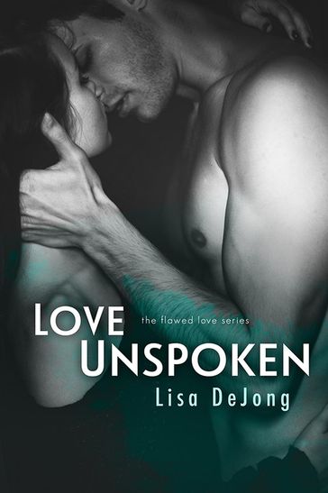 Love Unspoken - Lisa De Jong