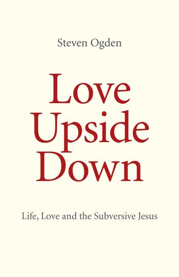 Love Upside Down - Steven Ogden