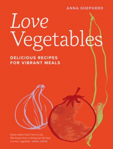 Love Vegetables - Anna Shepherd
