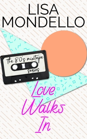 Love Walks In - Lisa Mondello
