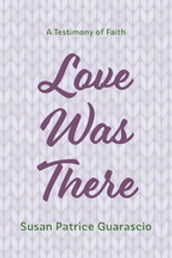 Love Was There
