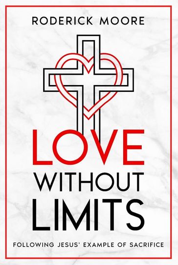 Love Without Limits - Roderick Moore