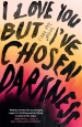 I Love You But I ve Chosen Darkness