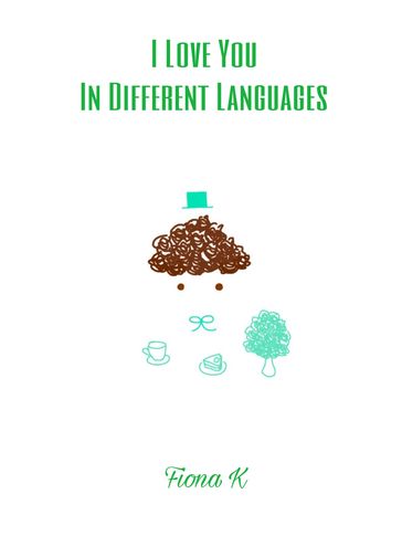 I Love You In Different Languages - Fiona K