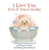 I Love You Even If You re Stinky