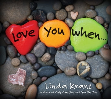 Love You When... - Linda Kranz