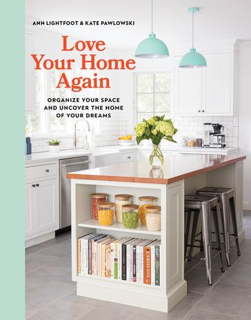 Love Your Home Again - Ann Lightfoot - Kate Pawlowski