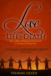 Love Your Life to Death