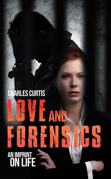 Love and Forensics - CHARLES CURTIS