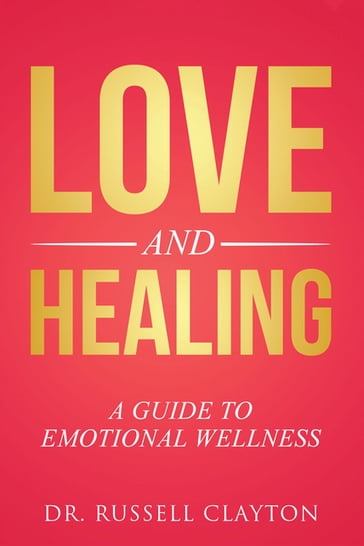 Love and Healing - Dr. Russell Clayton