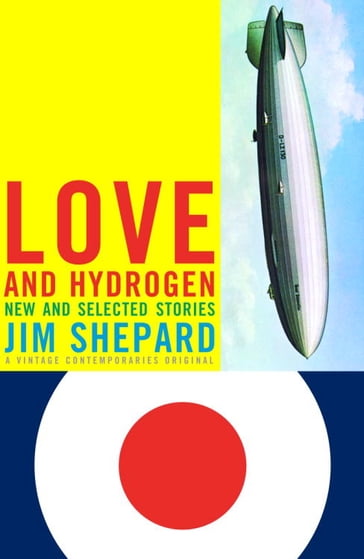 Love and Hydrogen - Jim Shepard