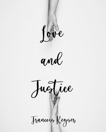 Love and Justice - Francois Keyser