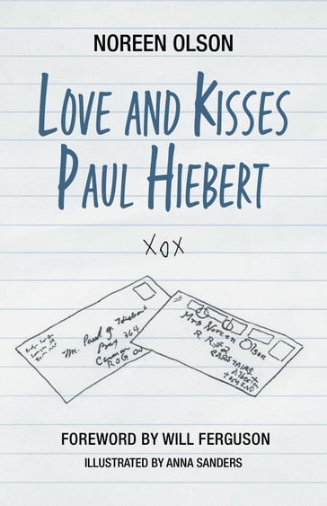 Love and Kisses Paul Hiebert - Noreen Olson - Will Ferguson